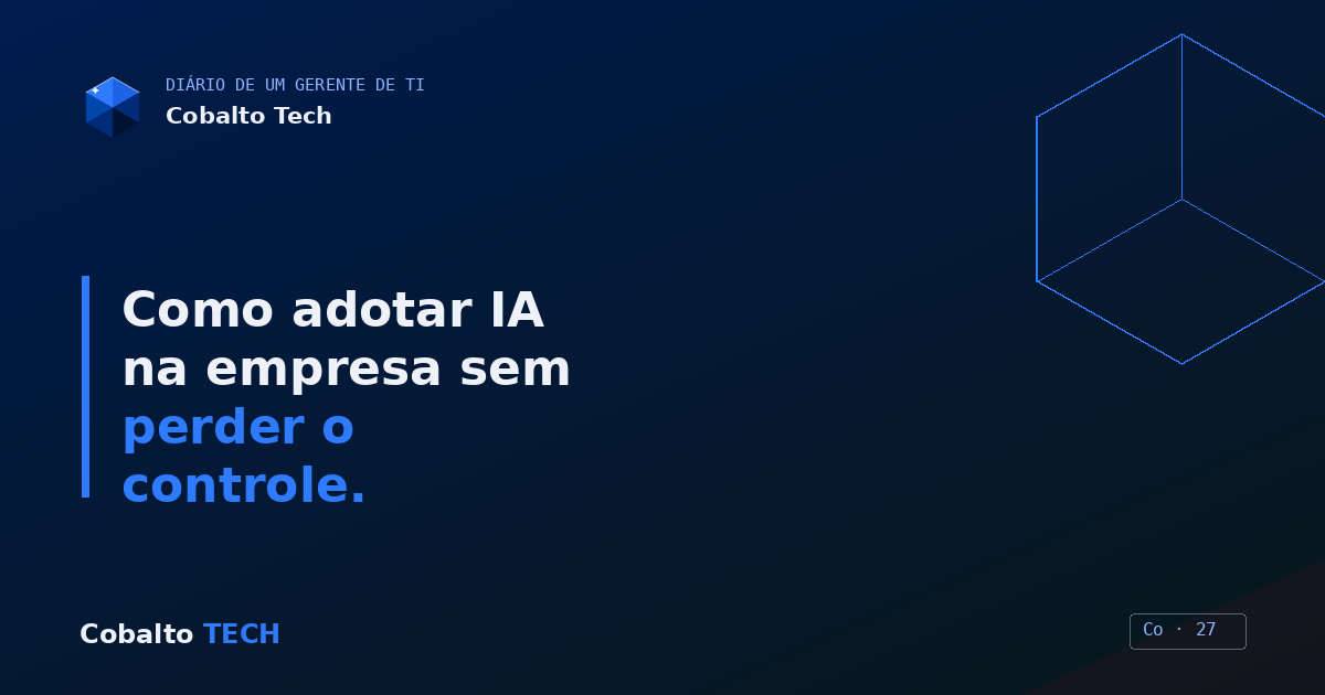 Capa do artigo: Como adotar IA na empresa sem perder o controle