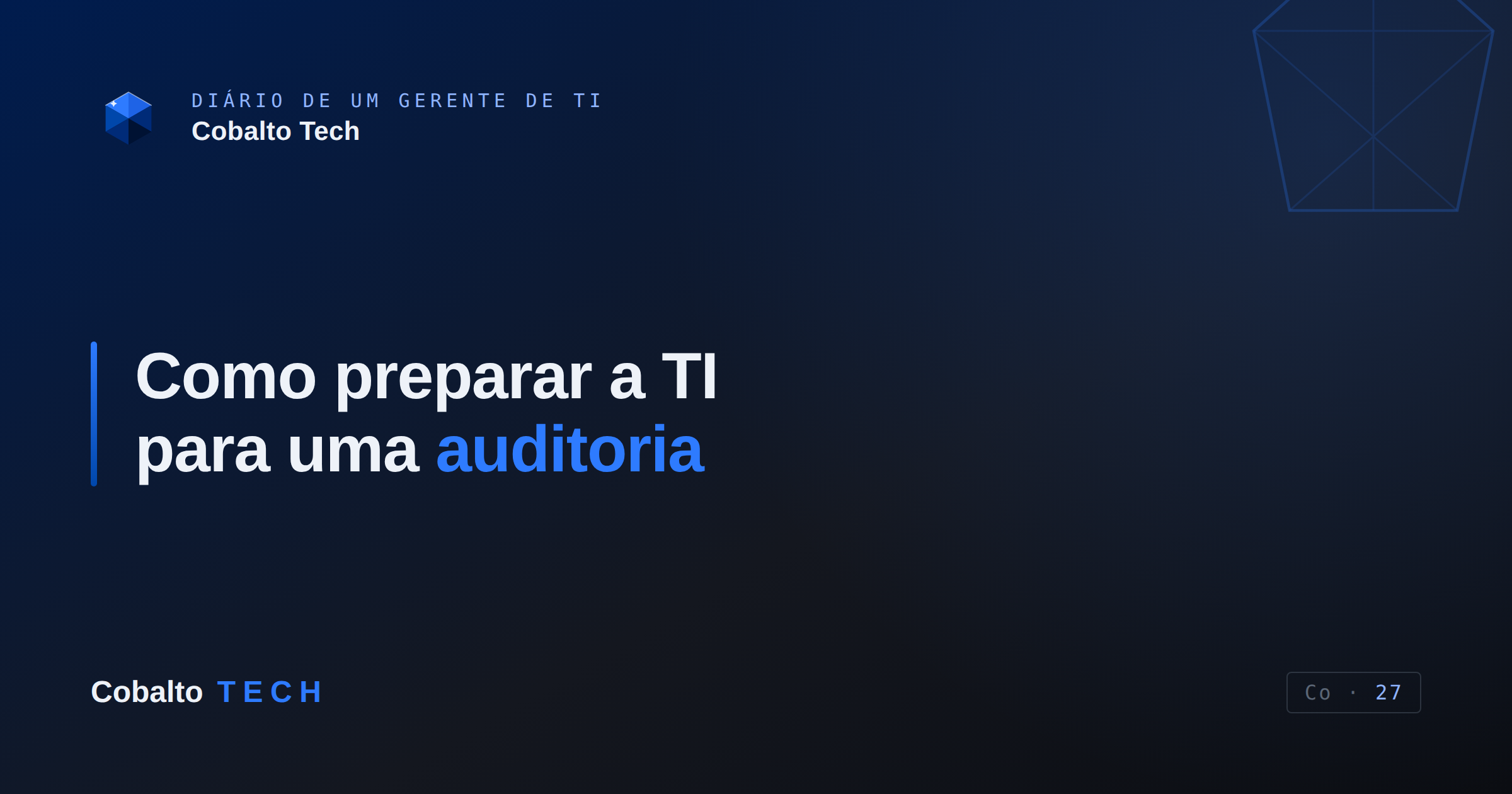 Capa do artigo: Como preparar a TI para uma auditoria (sem virar noite)